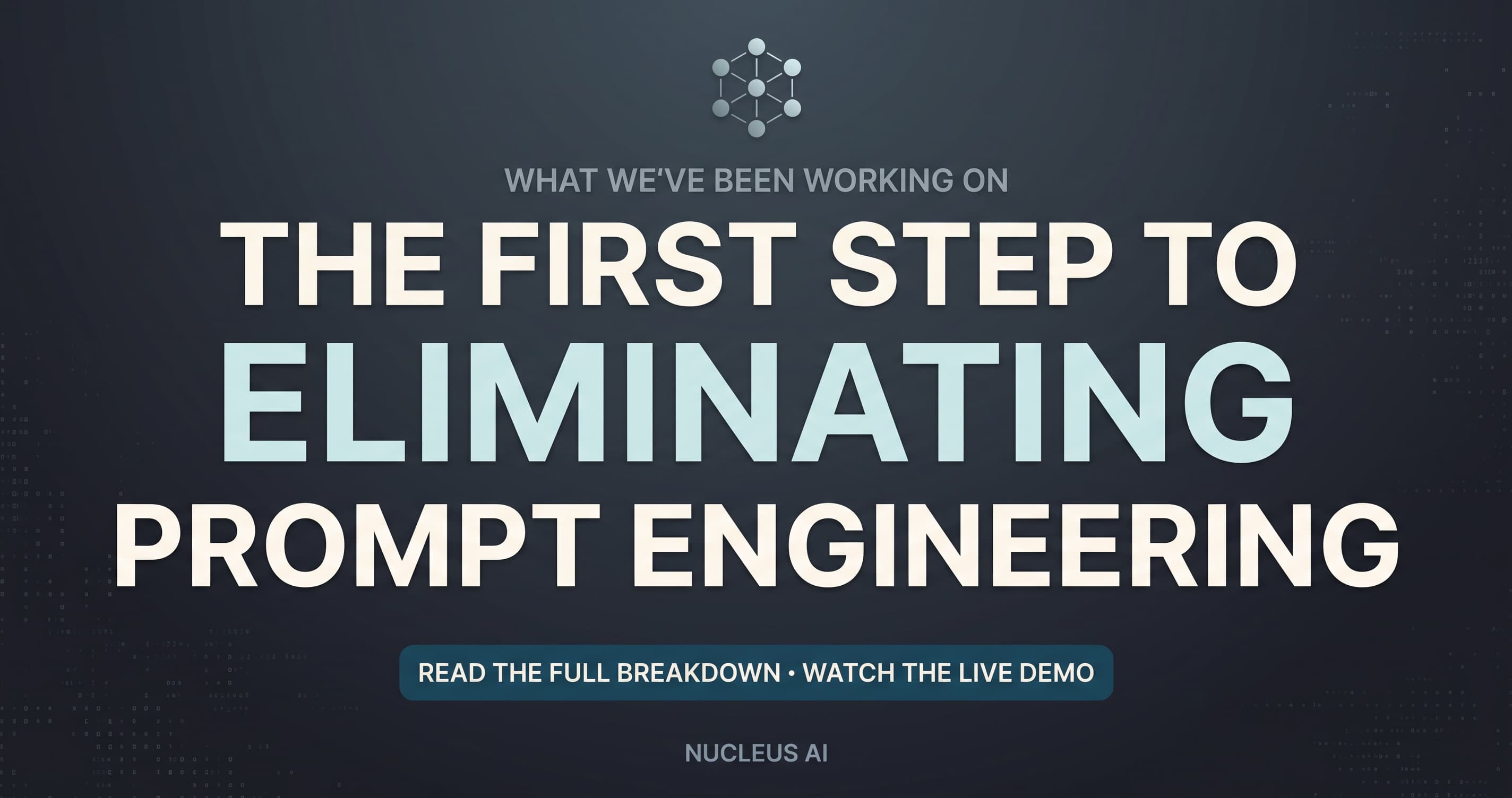 How we Eliminated Prompt Engineering cover